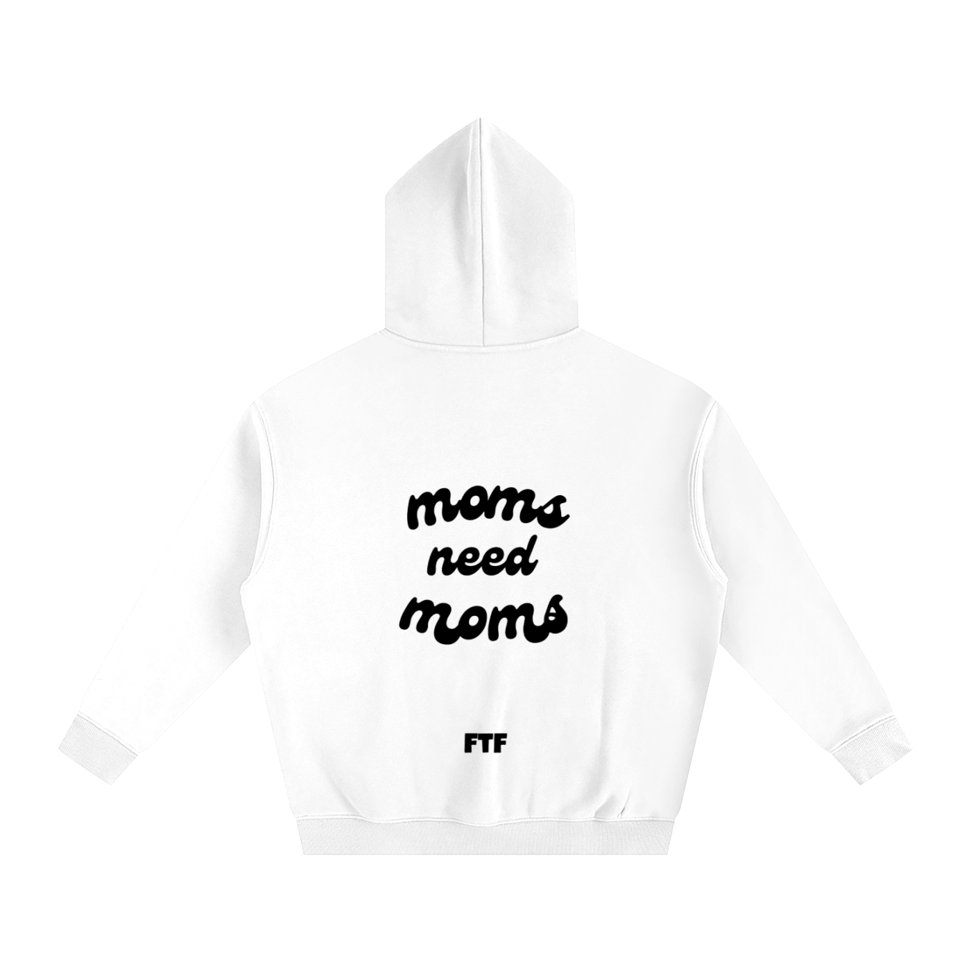Moms need Moms- Hoodie Light