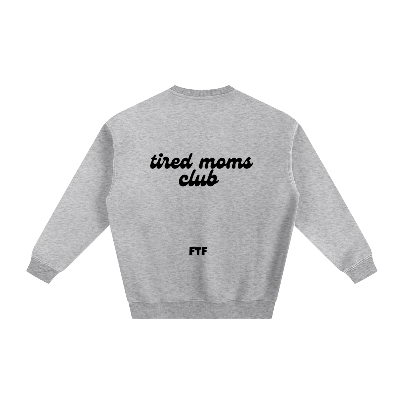 Tired Mom Club- Crewneck Light