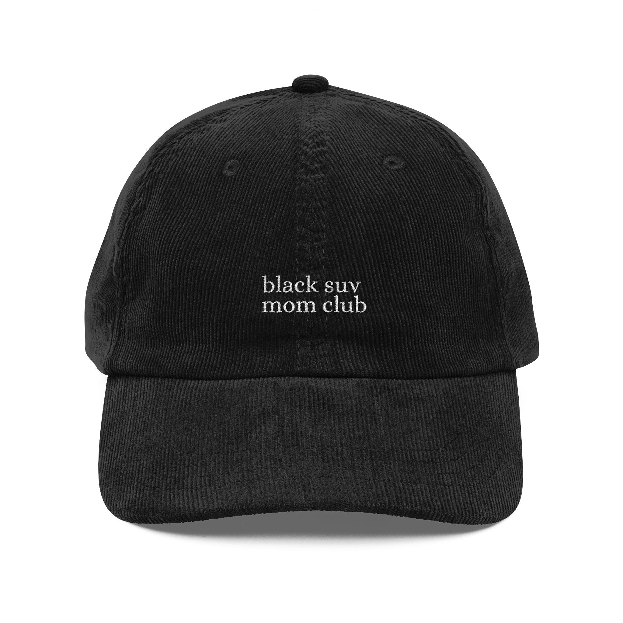Embroidered Corduroy Cap — "black suv mom club"