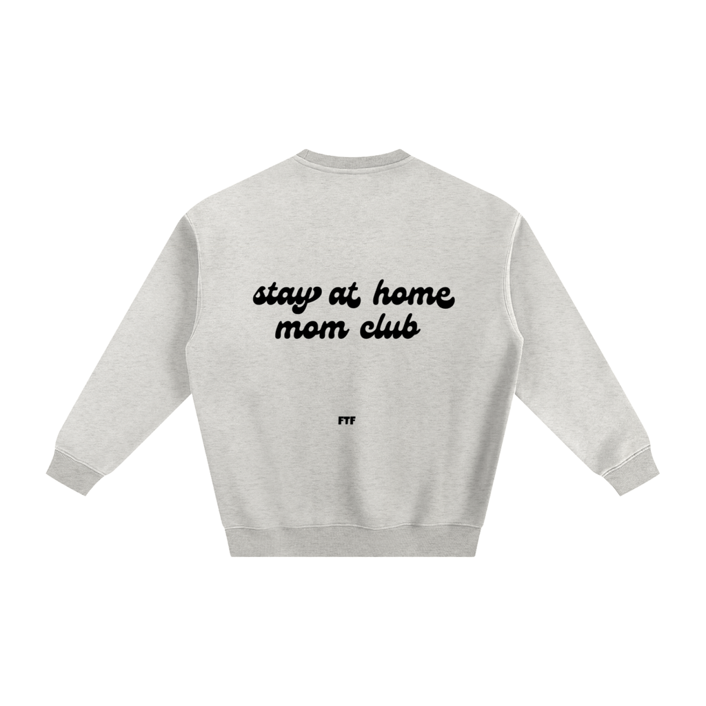 Stay at Home Mom- Crewneck Light