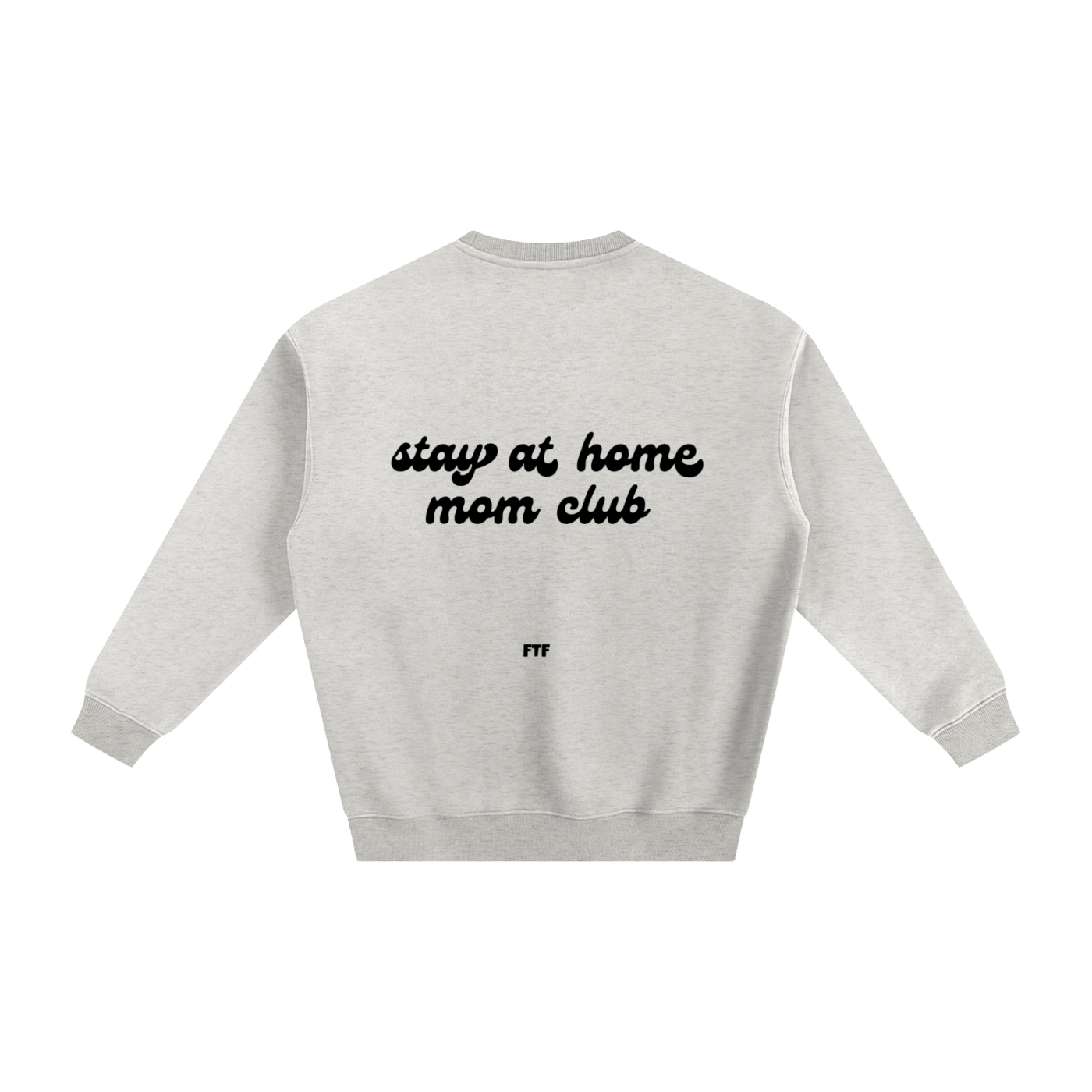 Stay at Home Mom- Crewneck Light
