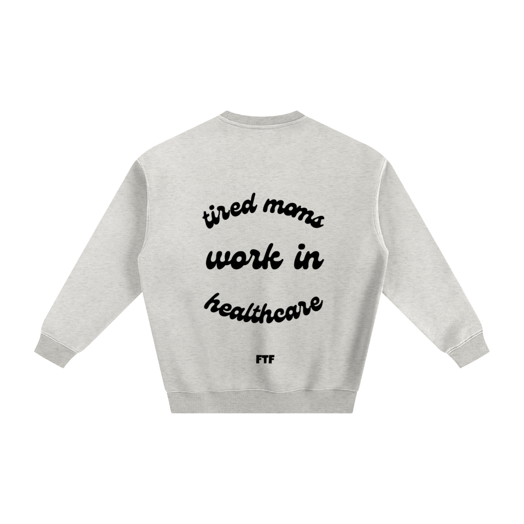 Healthcare Moms- Crewneck Light