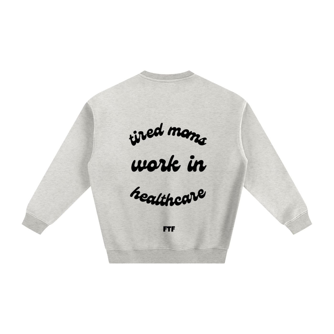 Healthcare Moms- Crewneck Light