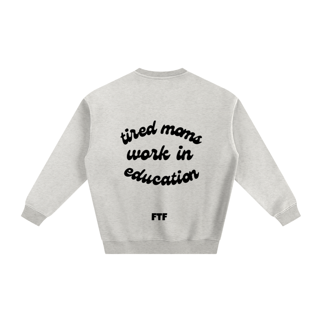 Education Moms- Crewneck Light