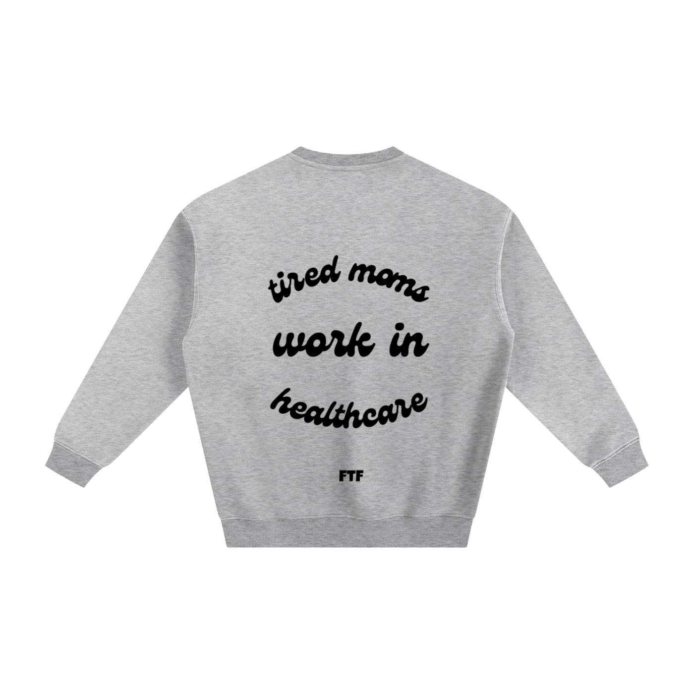 Healthcare Moms- Crewneck Light