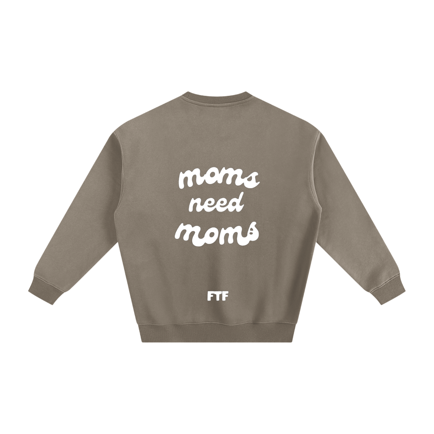 Moms need Moms- Crewneck Dark