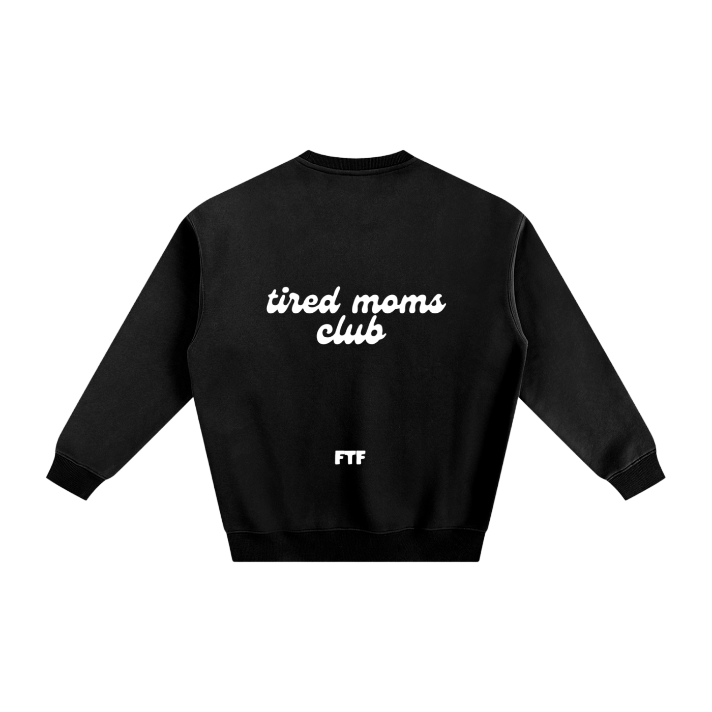 Tired Mom Club- Crewneck Dark