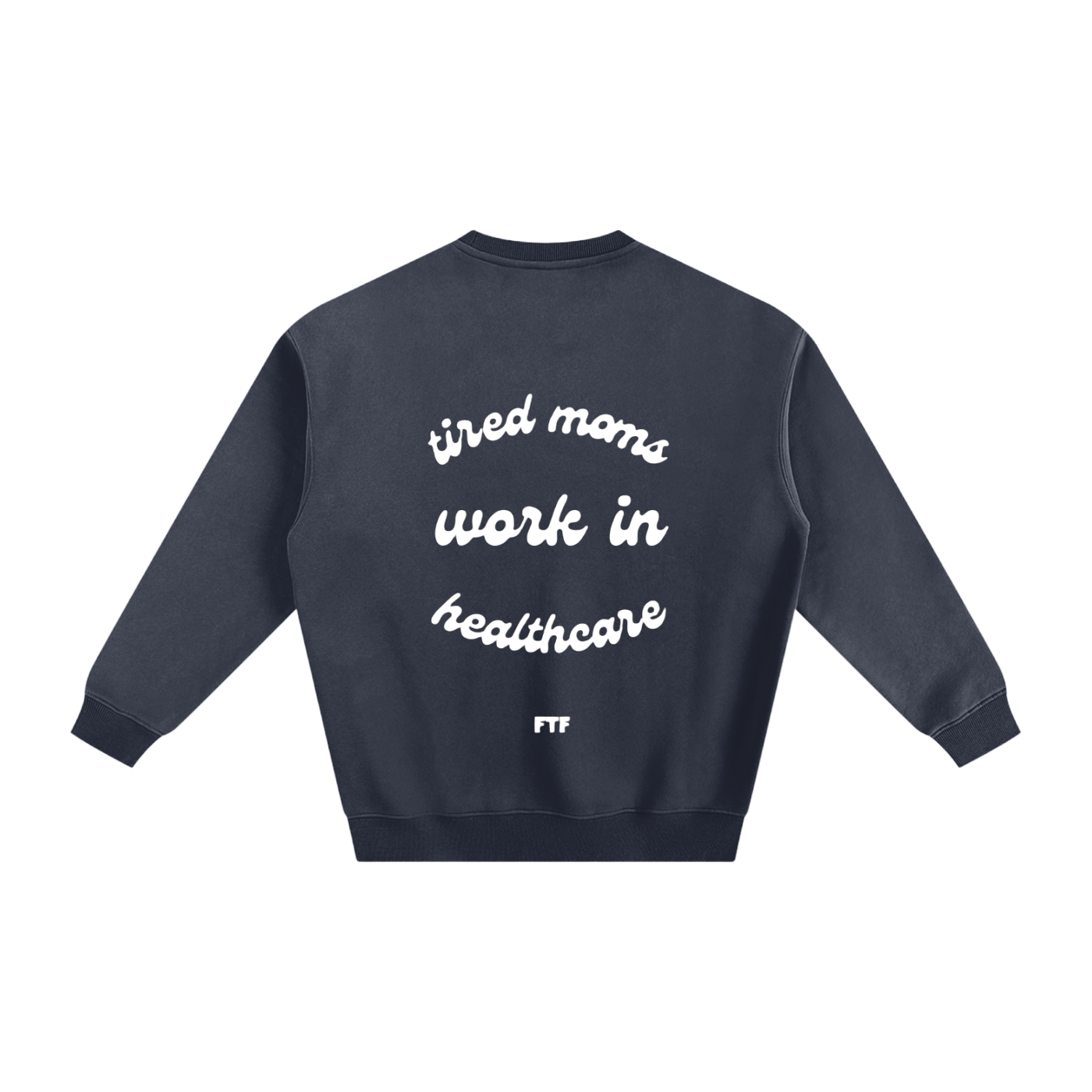 Healthcare Moms- Crewneck Dark