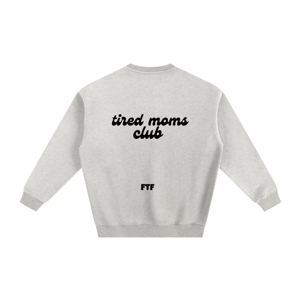 Tired Mom Club- Crewneck Light