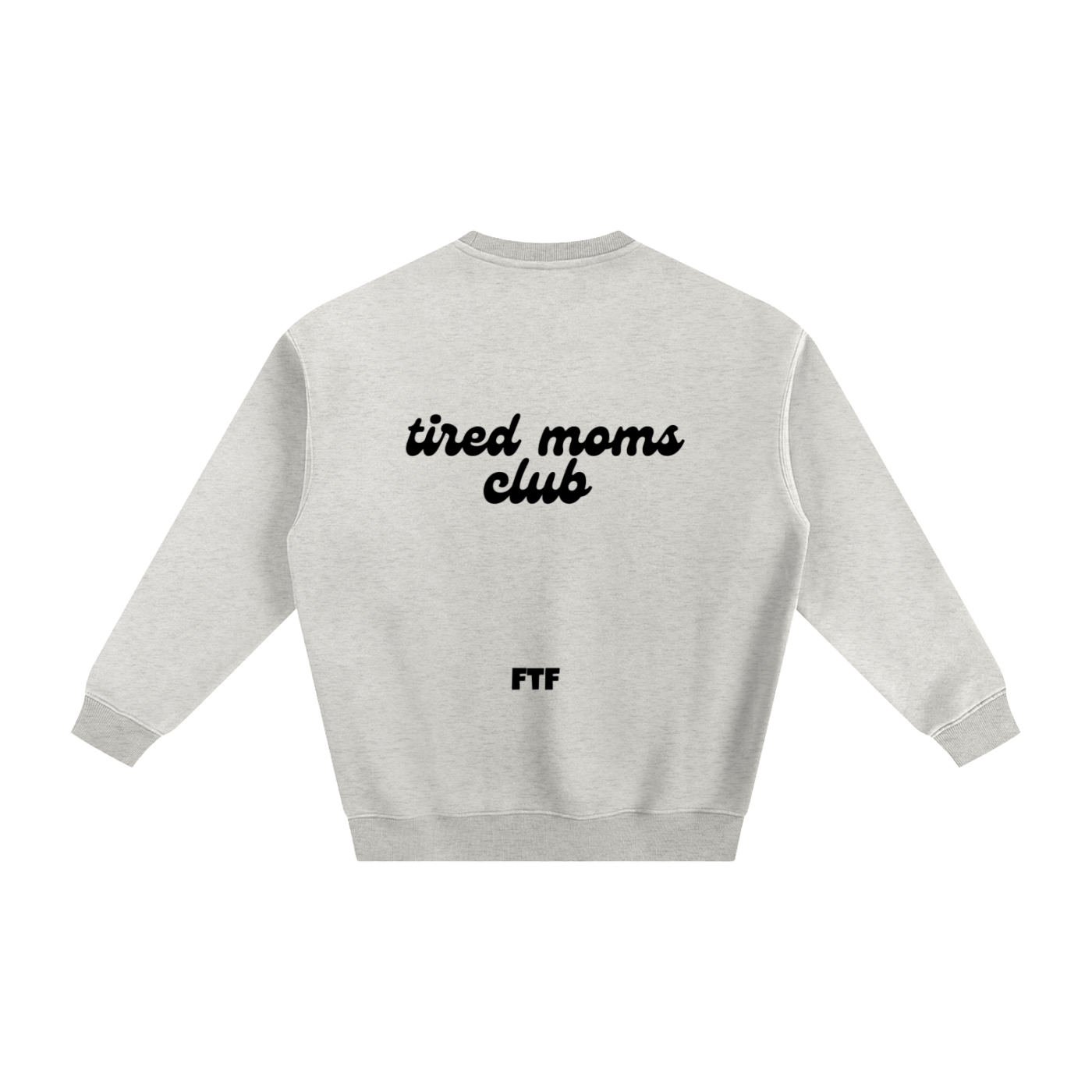 Tired Mom Club- Crewneck Light