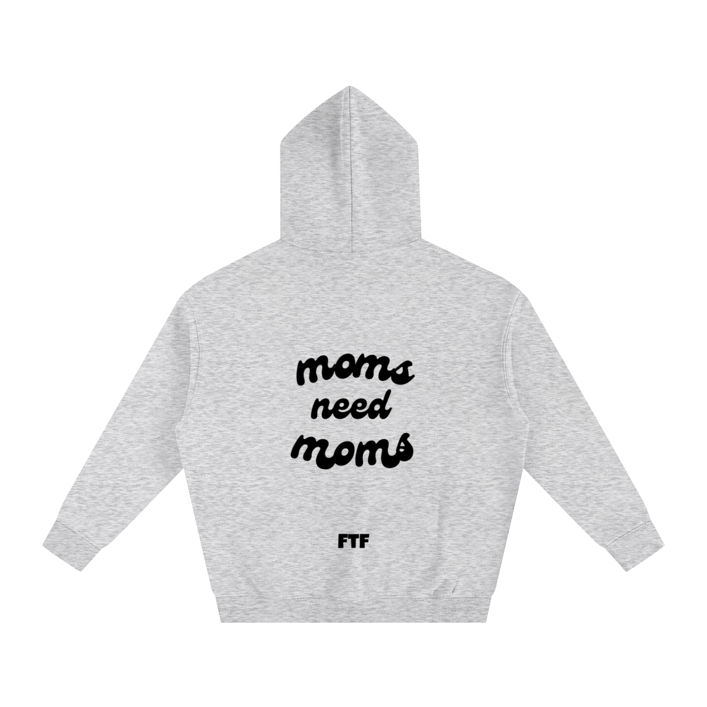 Moms need Moms- Hoodie Light