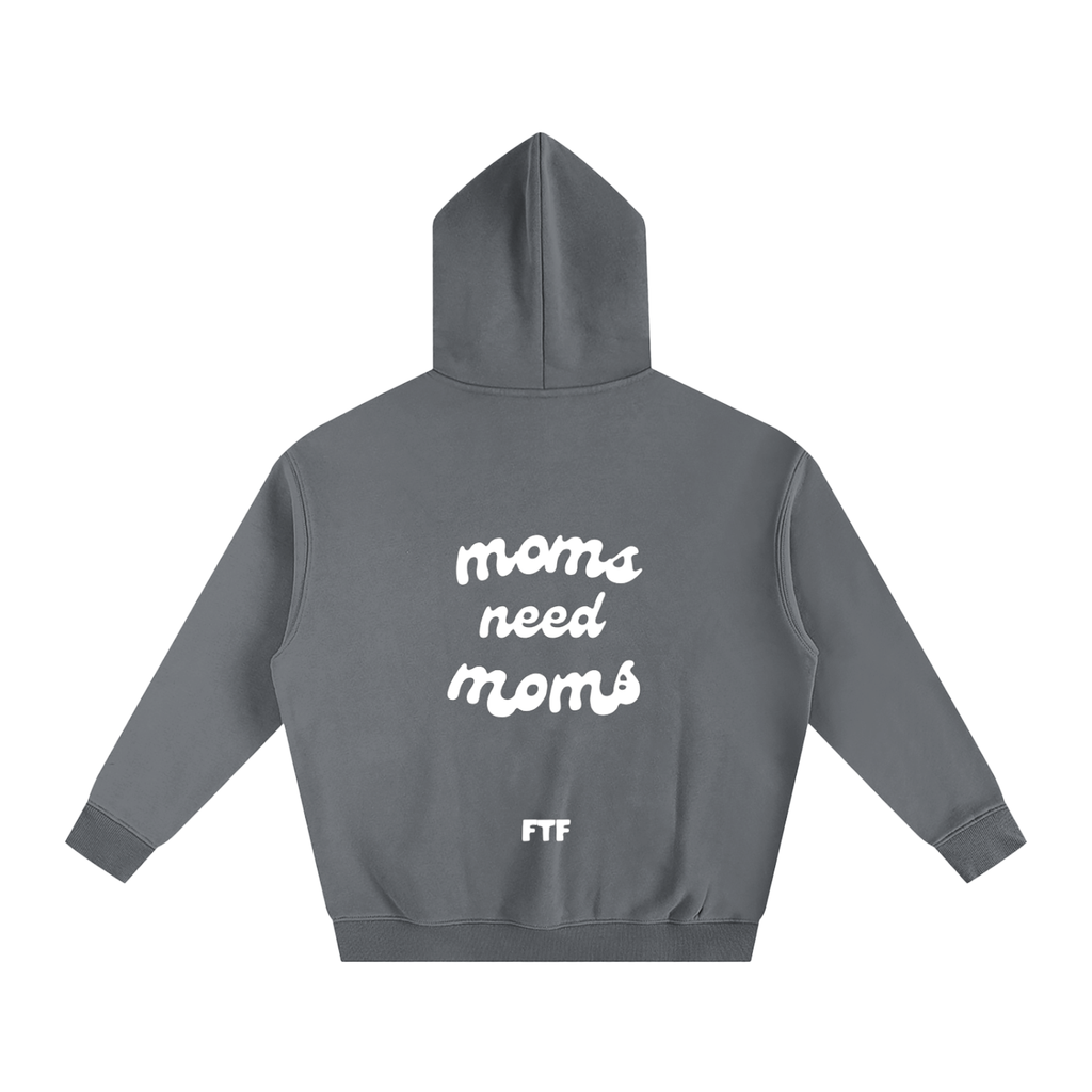 Moms need Moms- Hoodie Dark