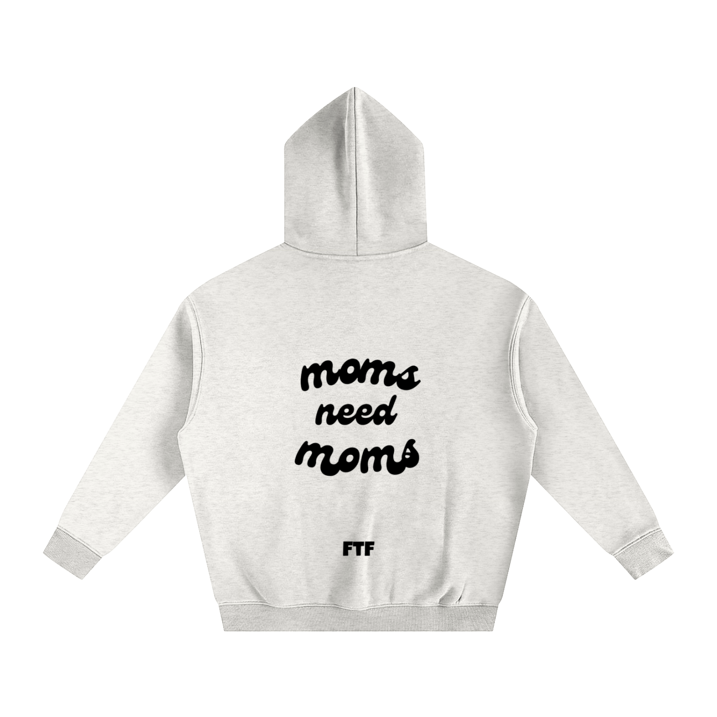 Moms need Moms- Hoodie Light