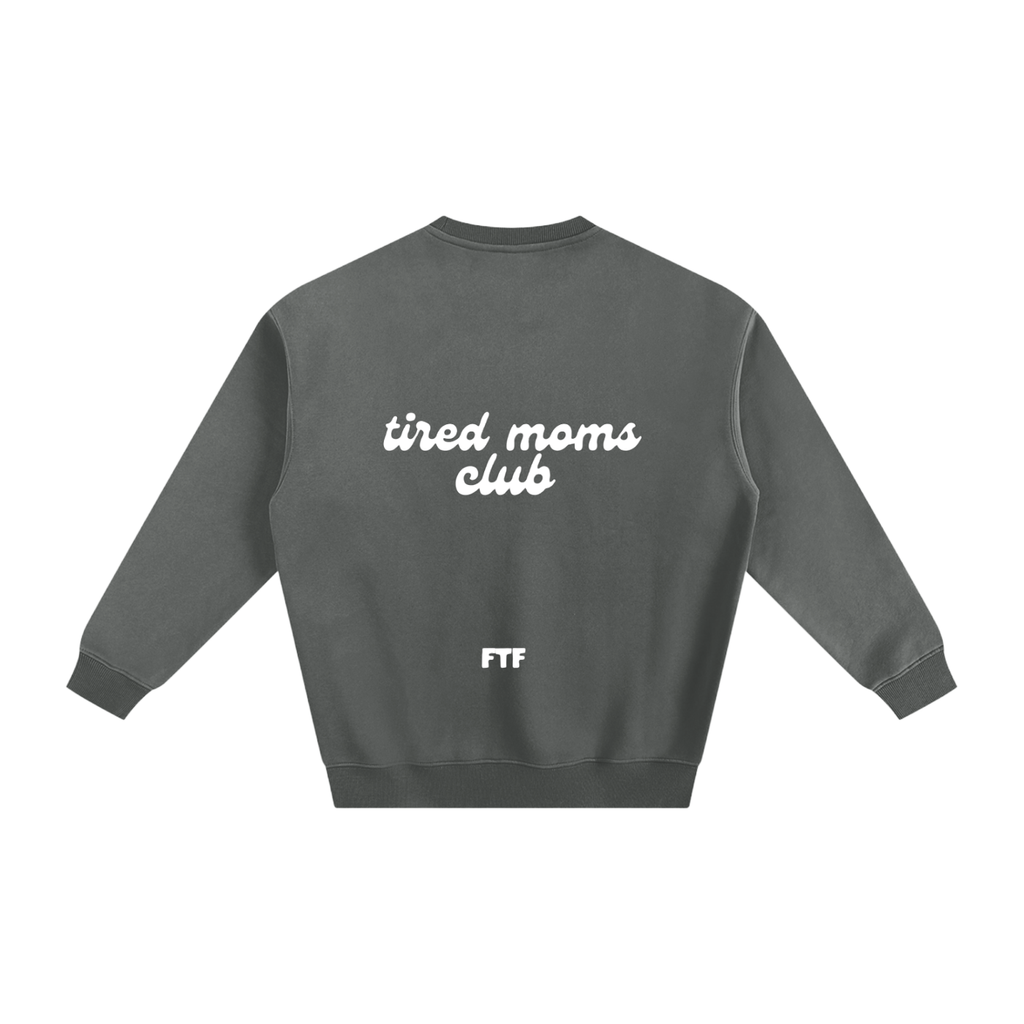 Tired Mom Club- Crewneck Dark
