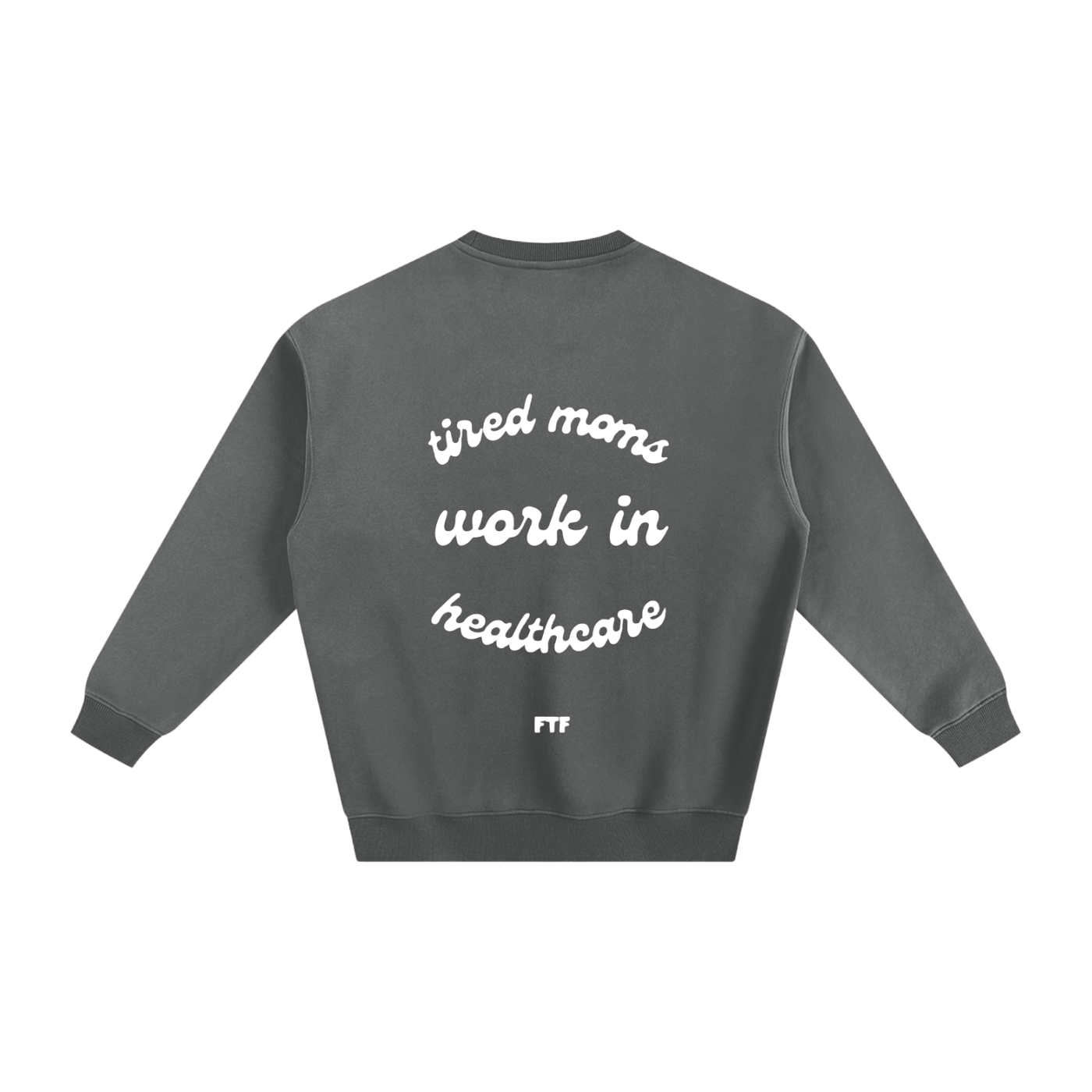 Healthcare Moms- Crewneck Dark