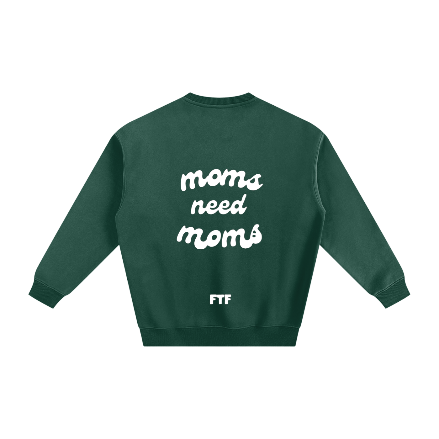 Moms need Moms- Crewneck Dark