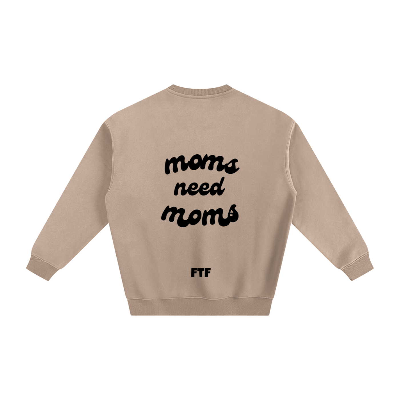 Moms need Moms - Crewneck Light