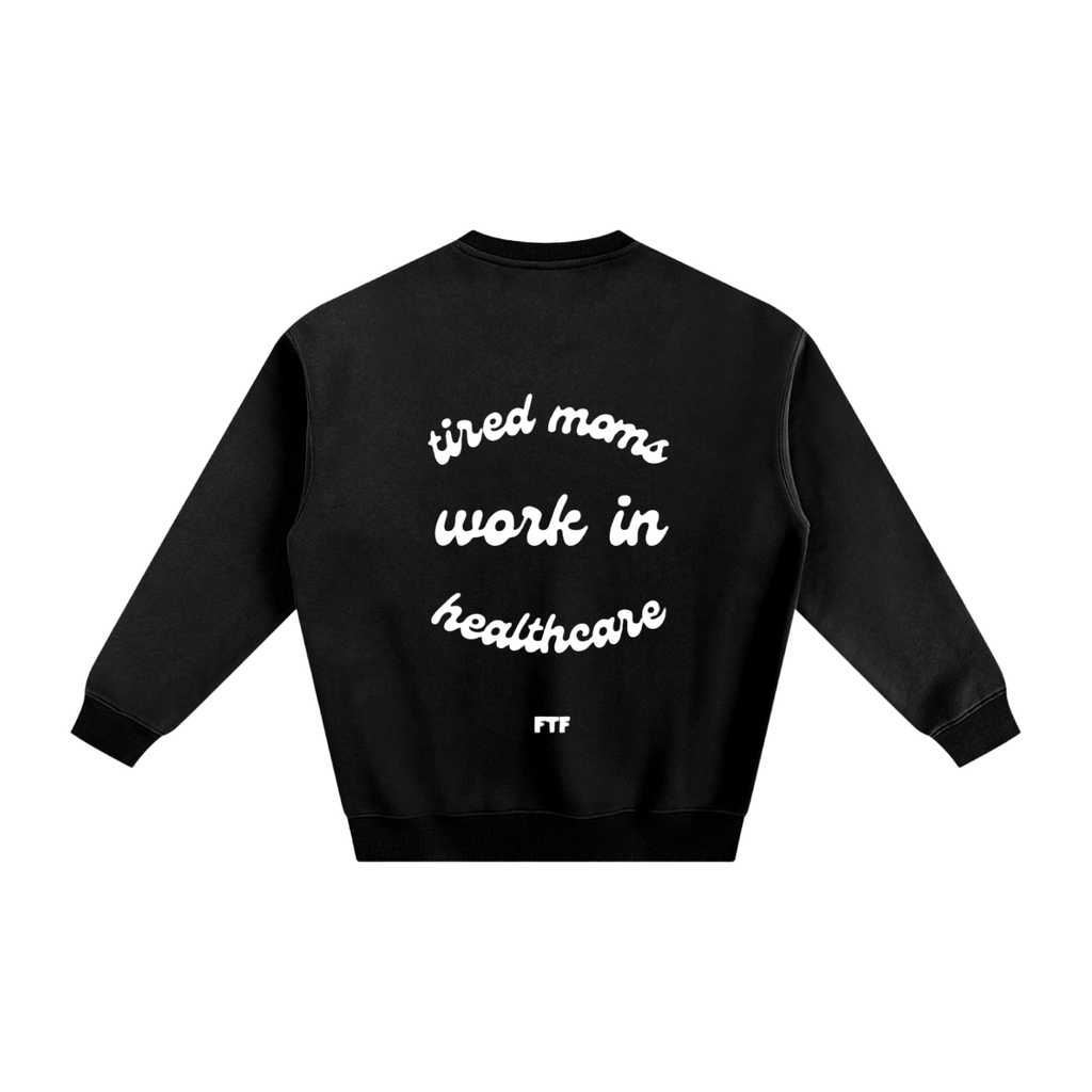 Healthcare Moms- Crewneck Dark